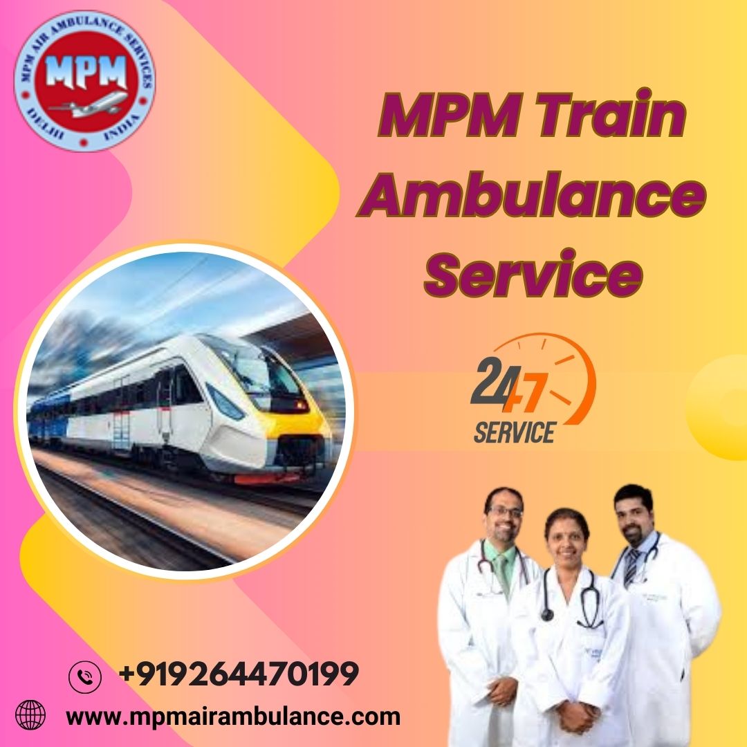 MPM Train Ambulance provided a reliable and careful transfer in Varanasi
