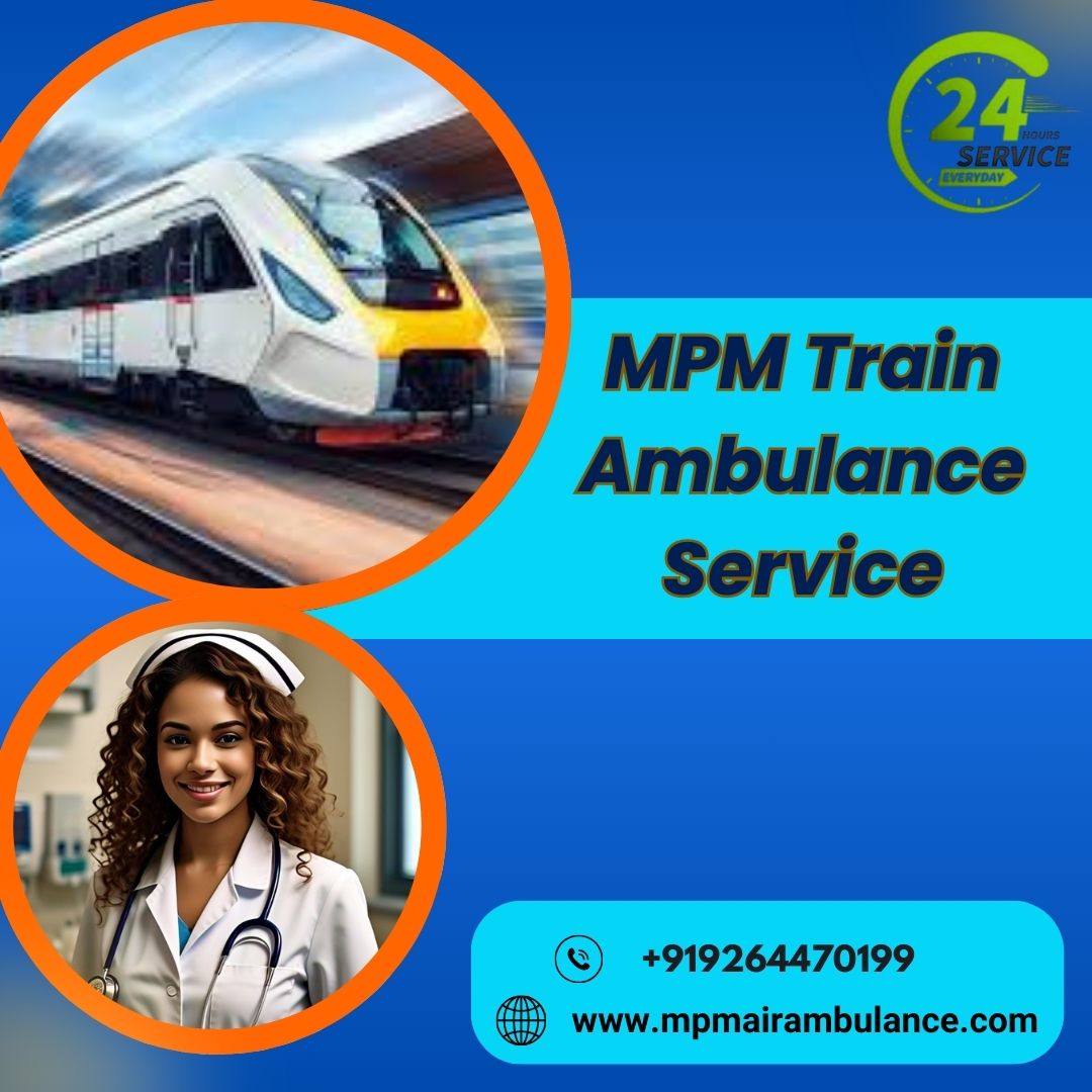 MPM Train Ambulance in Varanasi provides minute-by-minute monitoring to patients