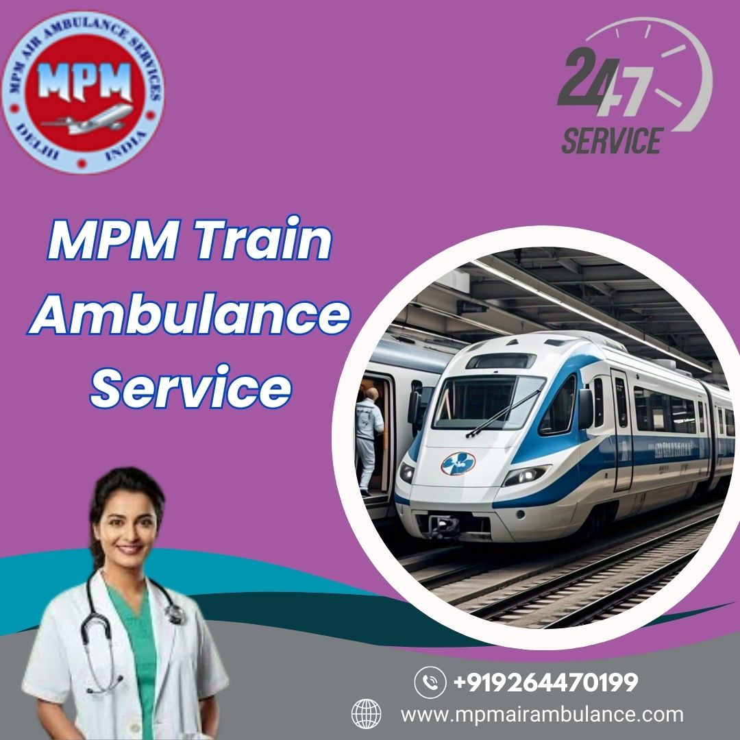 MPM Offers Carefully Aligned Transit for Critical Times in Silchar in a Train Ambulance