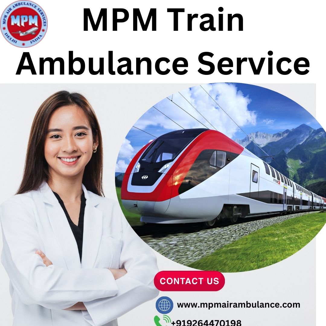 Get the Best Medical Travel in Kolkata by Reserving an MPM Train Ambulance