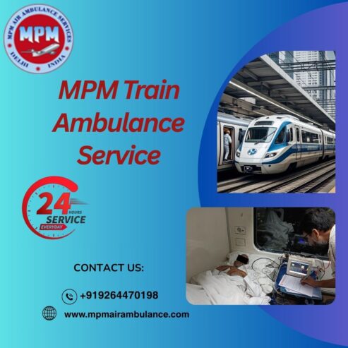 MPM Train Ambulance Services In Dibrugarh gives utmost importance to patients during transfer