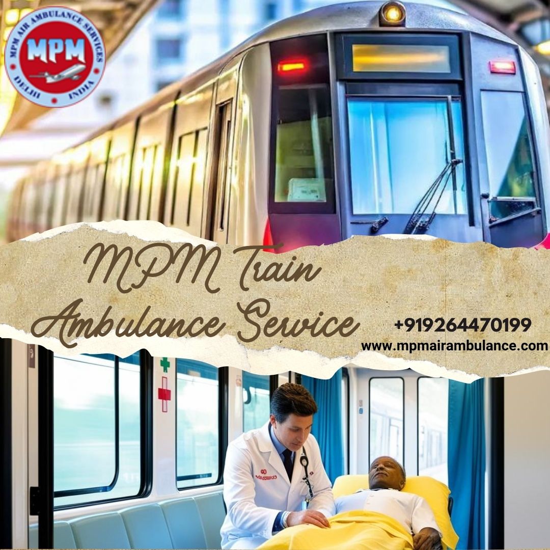 MPM Has a Highly Reputed and Competent Crew in Patna in a Train Ambulance