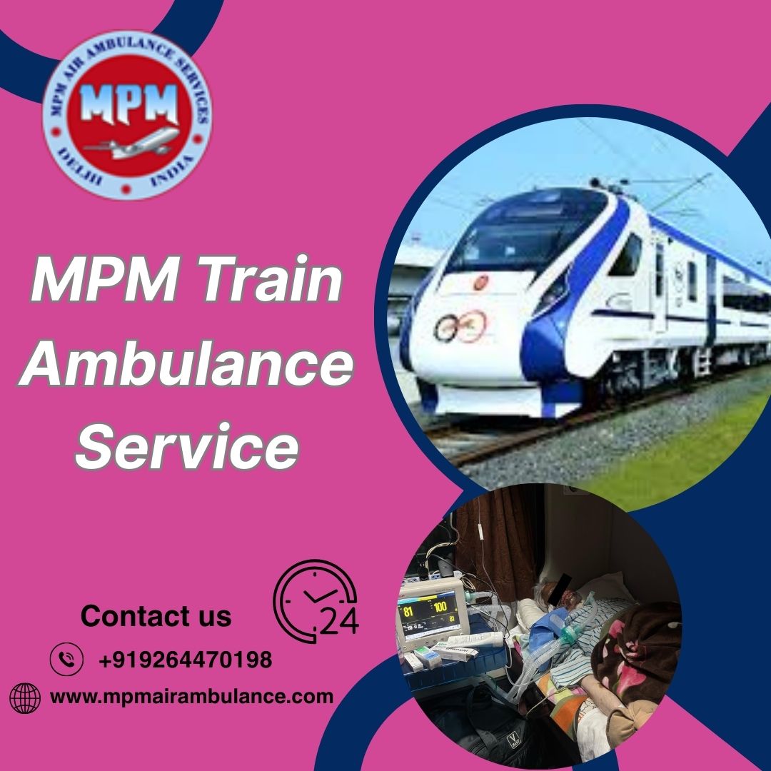 MPM Train Ambulance Services in Varanasi comes with a trained team
