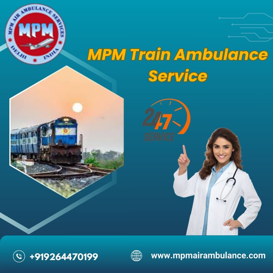 MPM provided clean train ambulance facilities to the patient in Siliguri
