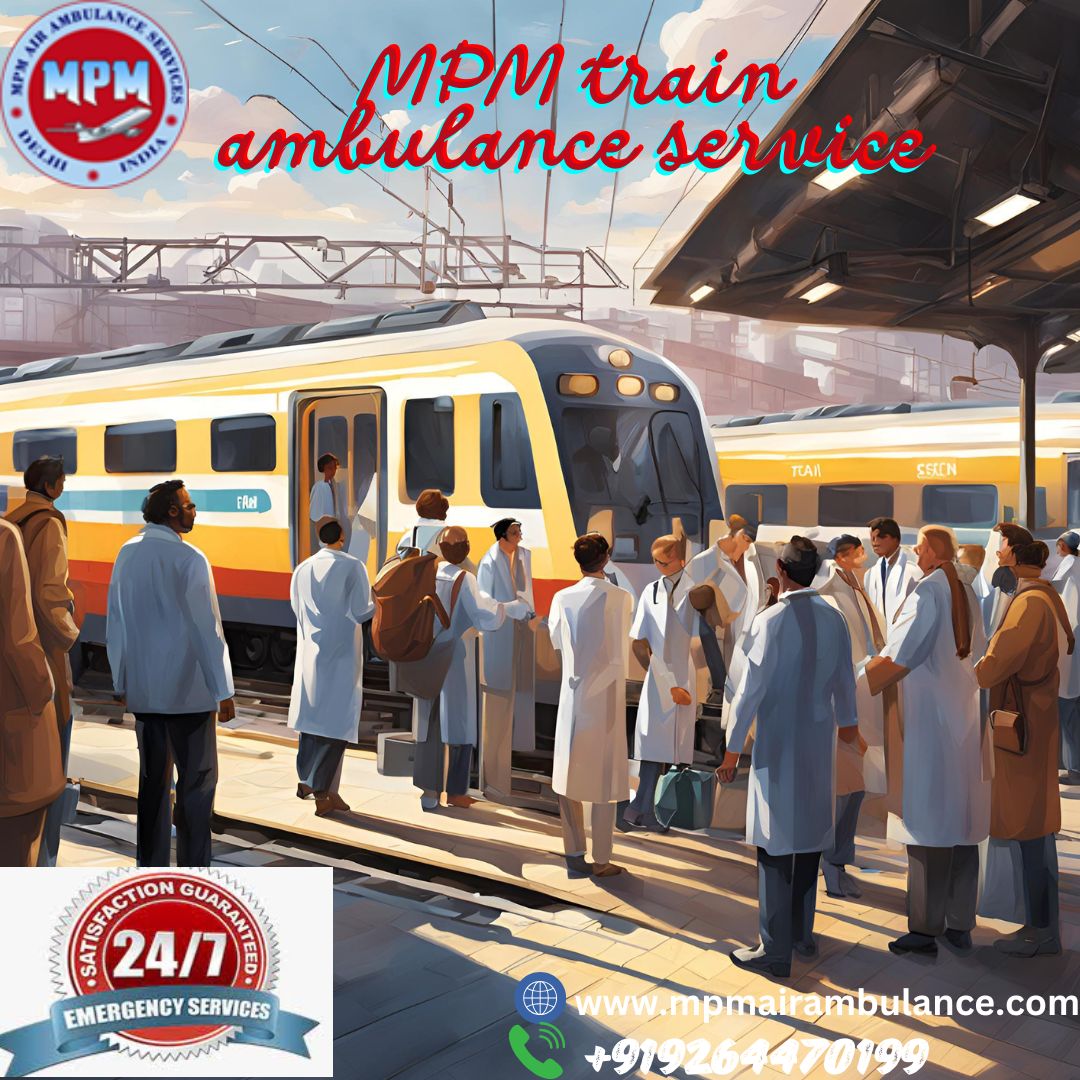 If you need a doctor-supervised transfer in Patna, select MPM Train Ambulance