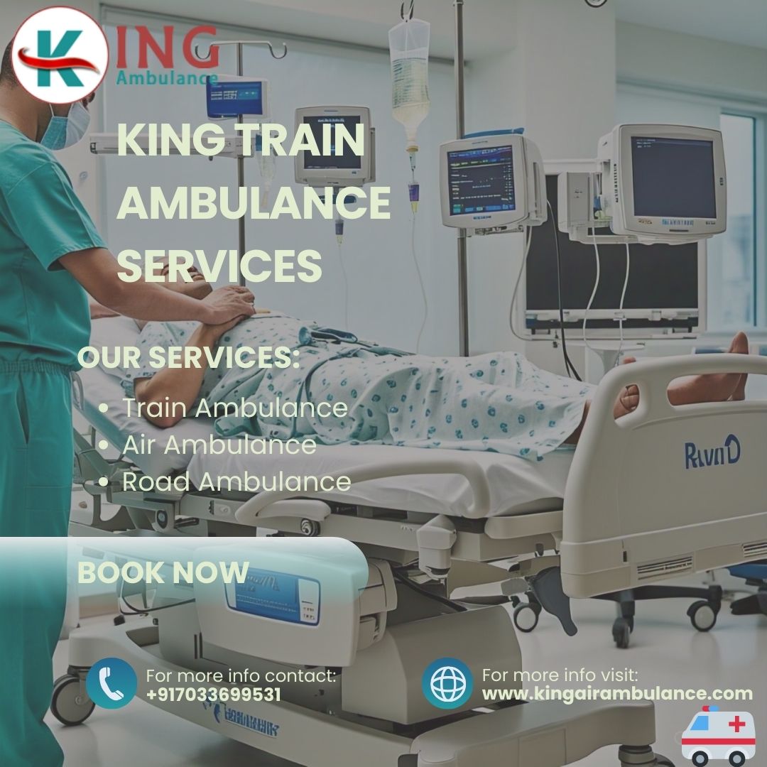 For Swift Responses and Rapid Transfers, Choose King Train Ambulance in Bangalore