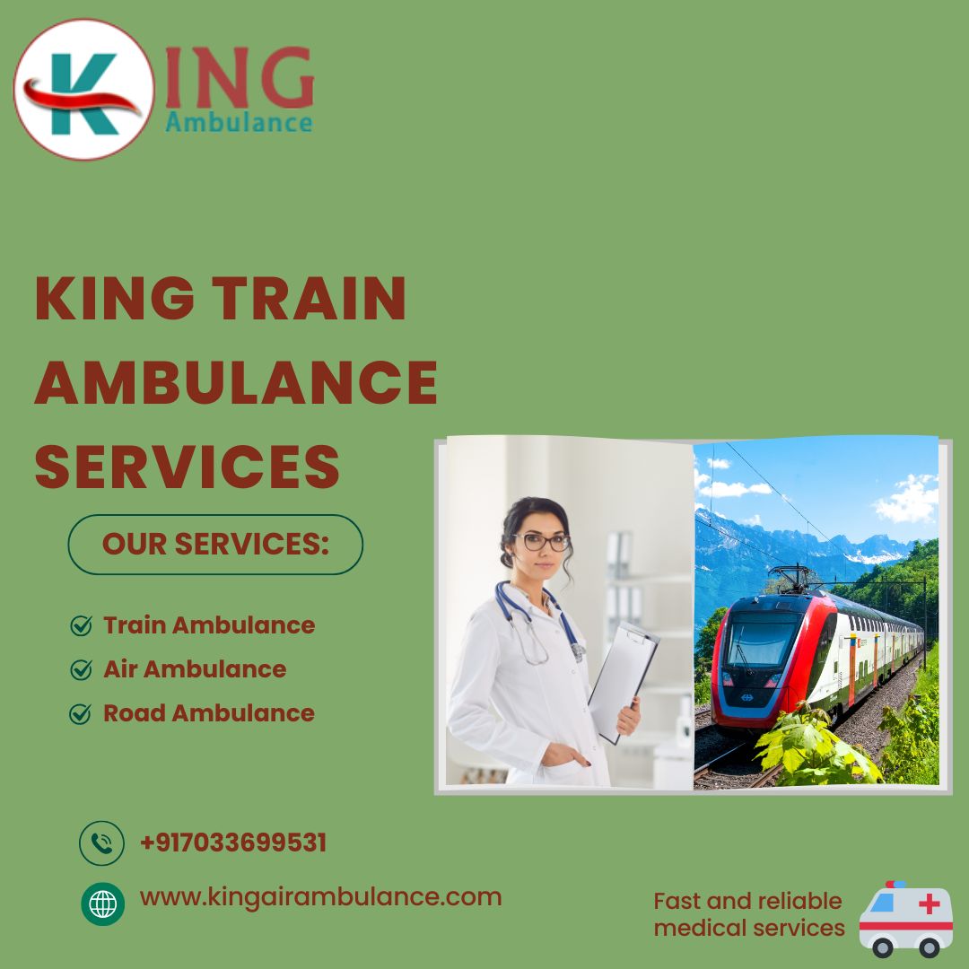 Get Care Rendered by King Train Ambulance to Move Patients in Guwahati