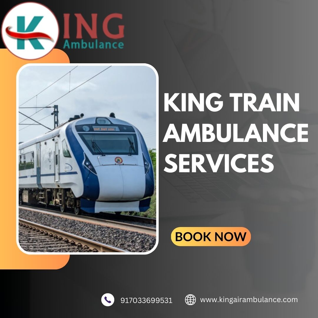 King Train Ambulance in Raipur Provides Comfortable Transportation to Patients
