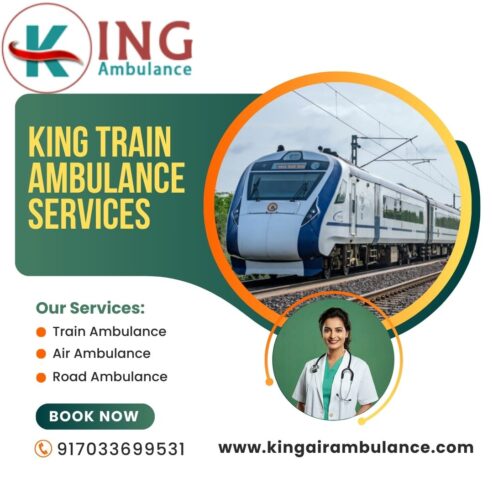 Get Reliable Patient Transportation with King Train Ambulance in Chennai