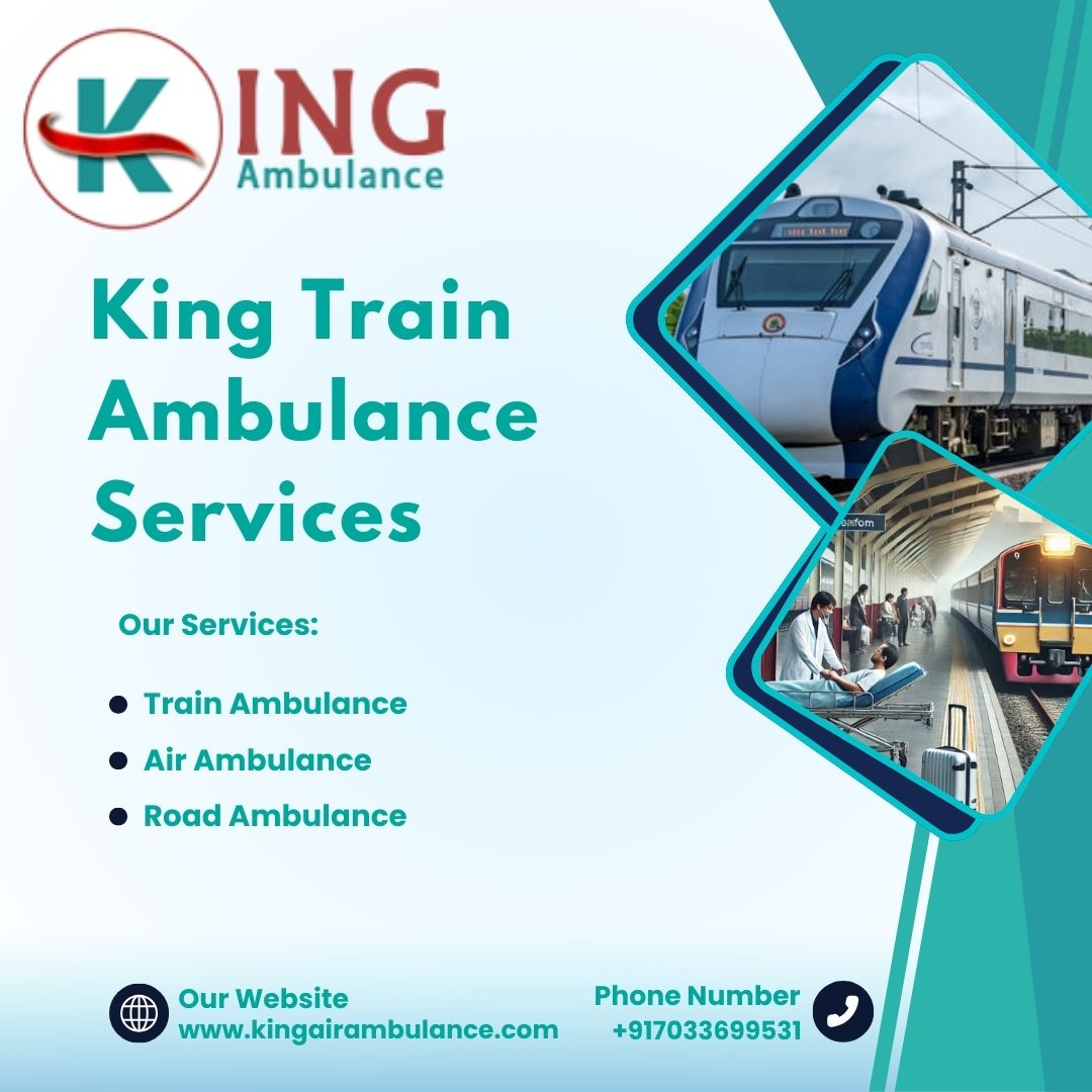 Choose King Train Ambulance in Dibrugarh to Ensure That the Patient Is Transferred On Time
