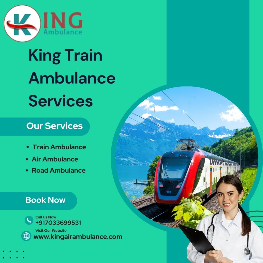 Always Choose King Train Ambulance for Safe Patient Transfer in Ranchi