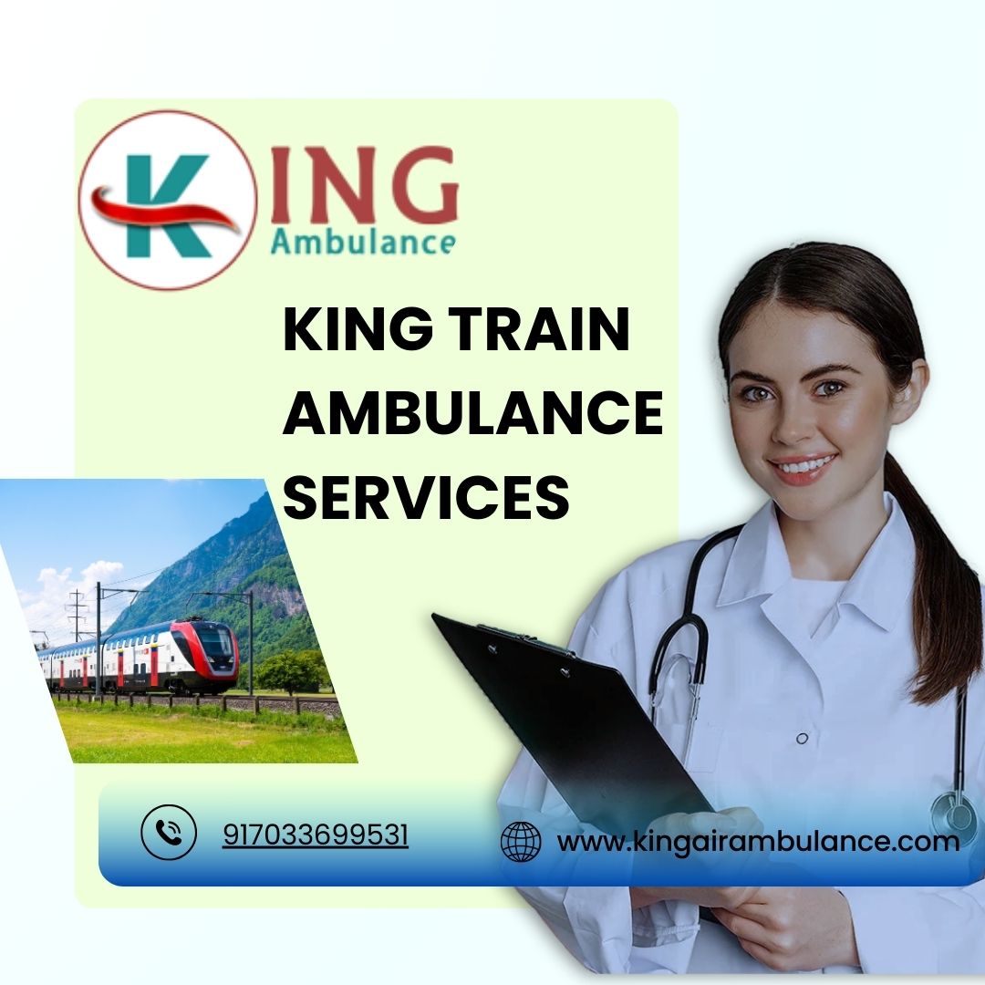 King Train Ambulance from Patna Steadily Provides Help at Prices That Are Not High