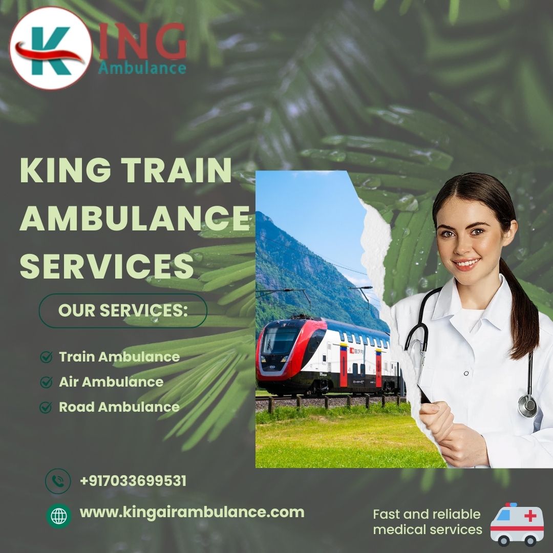 King Train Ambulance in Bangalore Offers Swift and Organized Relocation Services