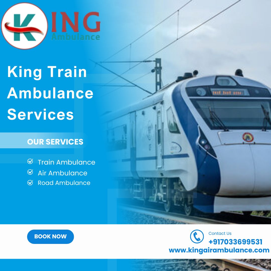 King Offers Easy & Well-Planned Transit in Guwahati in a Train Ambulance