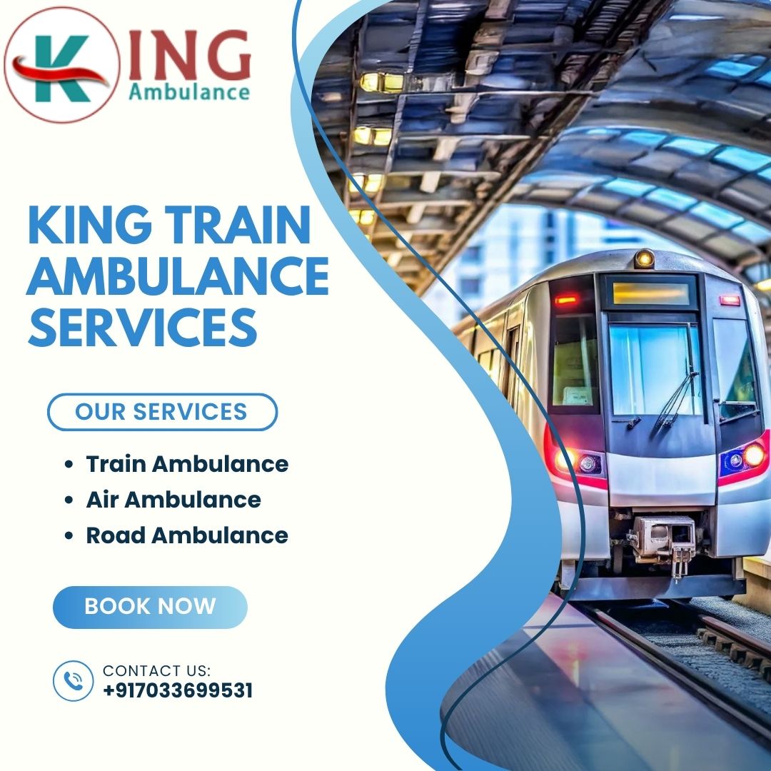 Receive top-notch care during your transfer with King Train Ambulance in Ranchi