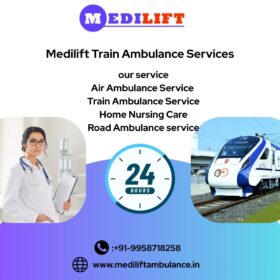 Medilift-Train-Ambulance-Never-Lets-Your-Hope-for-a-Better-Treatment-Get-Ruptured-in-Delhi