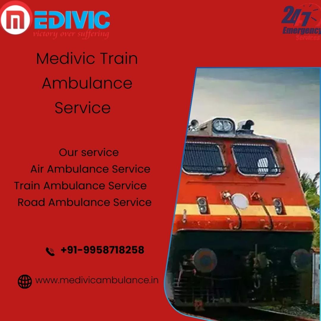 Medivic Provides Scrutinized Trips That Prioritize Life in Dibrugarh in a Train Ambulance