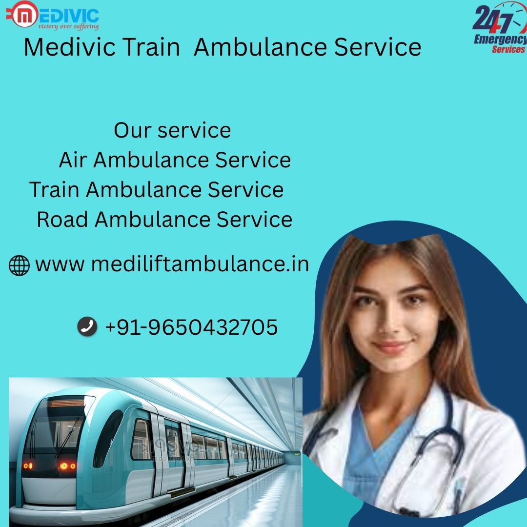 Get Full Assistance and Supervision from Medivic Train Ambulance Services in Raipur