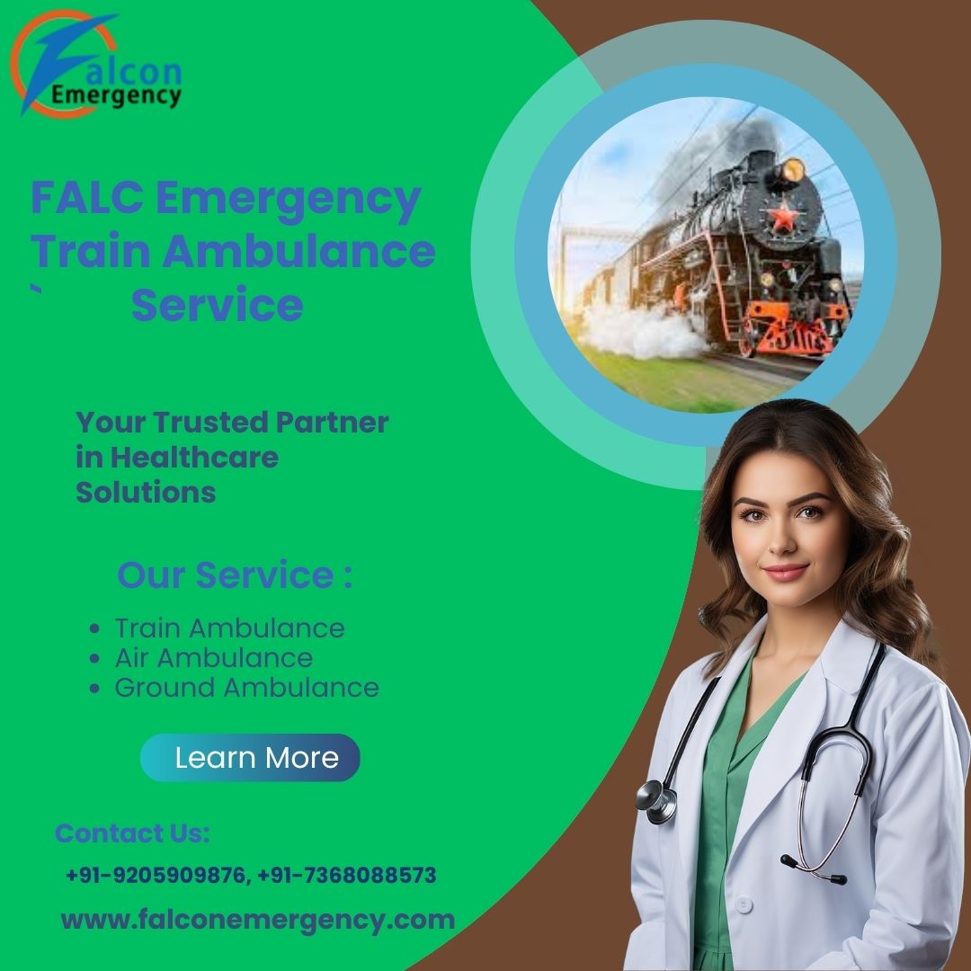 FALC Emergency: Make Specialised Arrangements for High-Risk Cases in Patna in a Train Ambulance