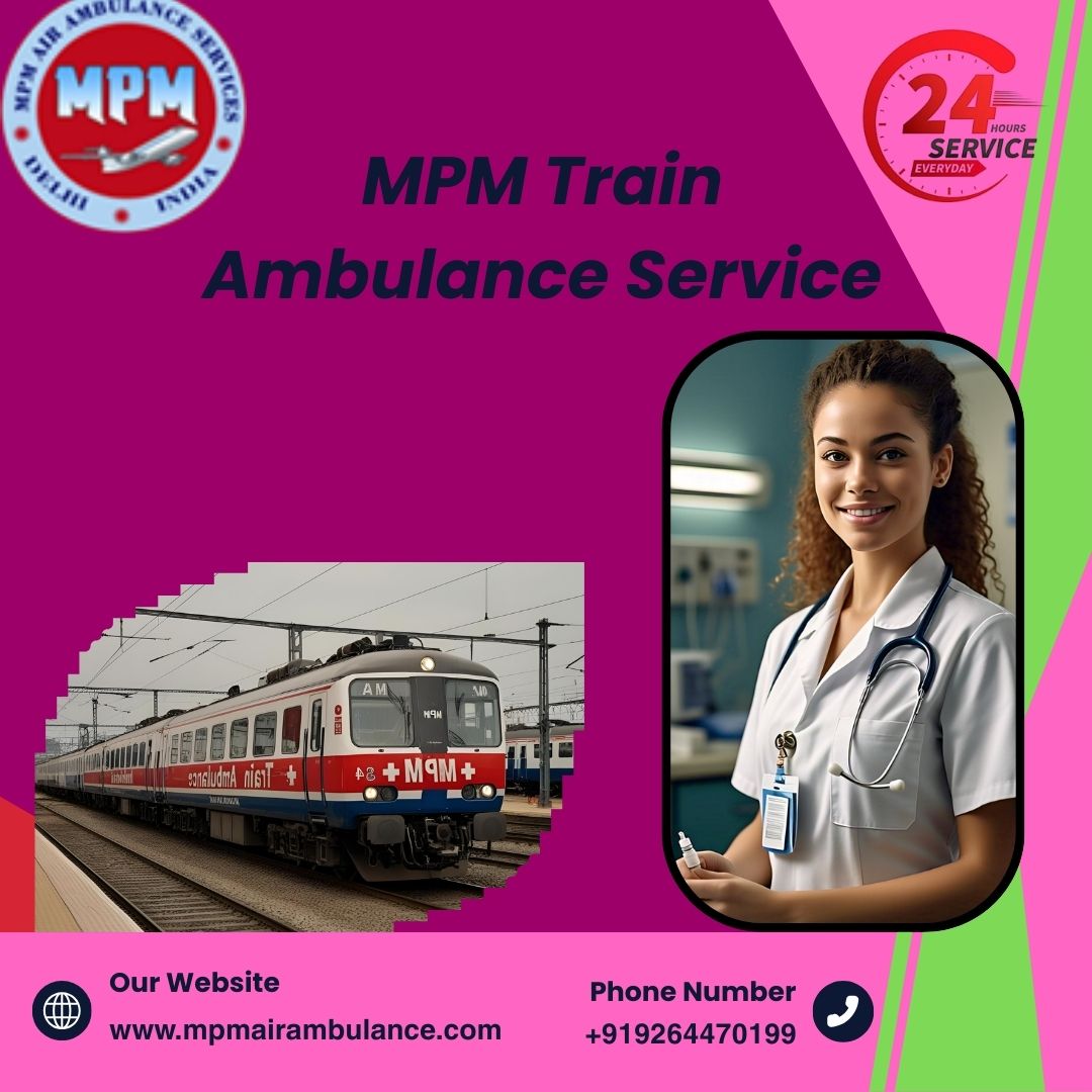 MPM Train Ambulance in Raipur provides transfer facilities at an affordable cost