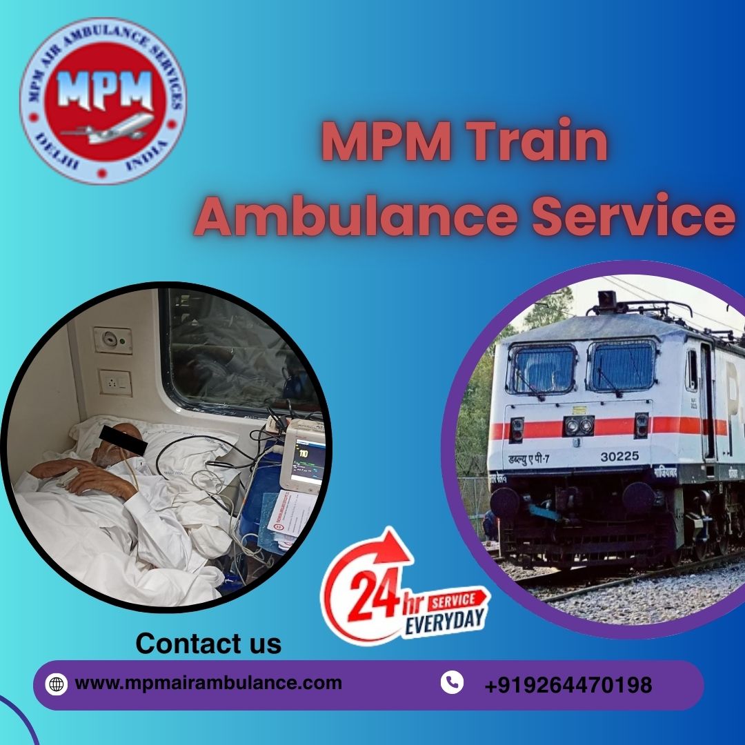 Affordable Medical Transportation with MPM Train Ambulance in Ranchi