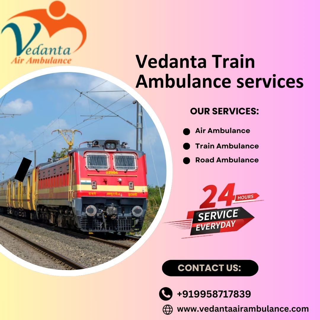 Vedanta Train Ambulance in Vellore makes transfer much easier for patients