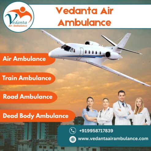 Hire Top Air Ambulance with Medical Expert in Patna from Vedanta