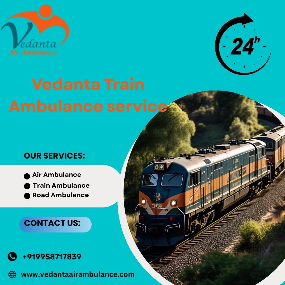Book Vedanta Train Ambulance Service in Ranchi for full care on the train