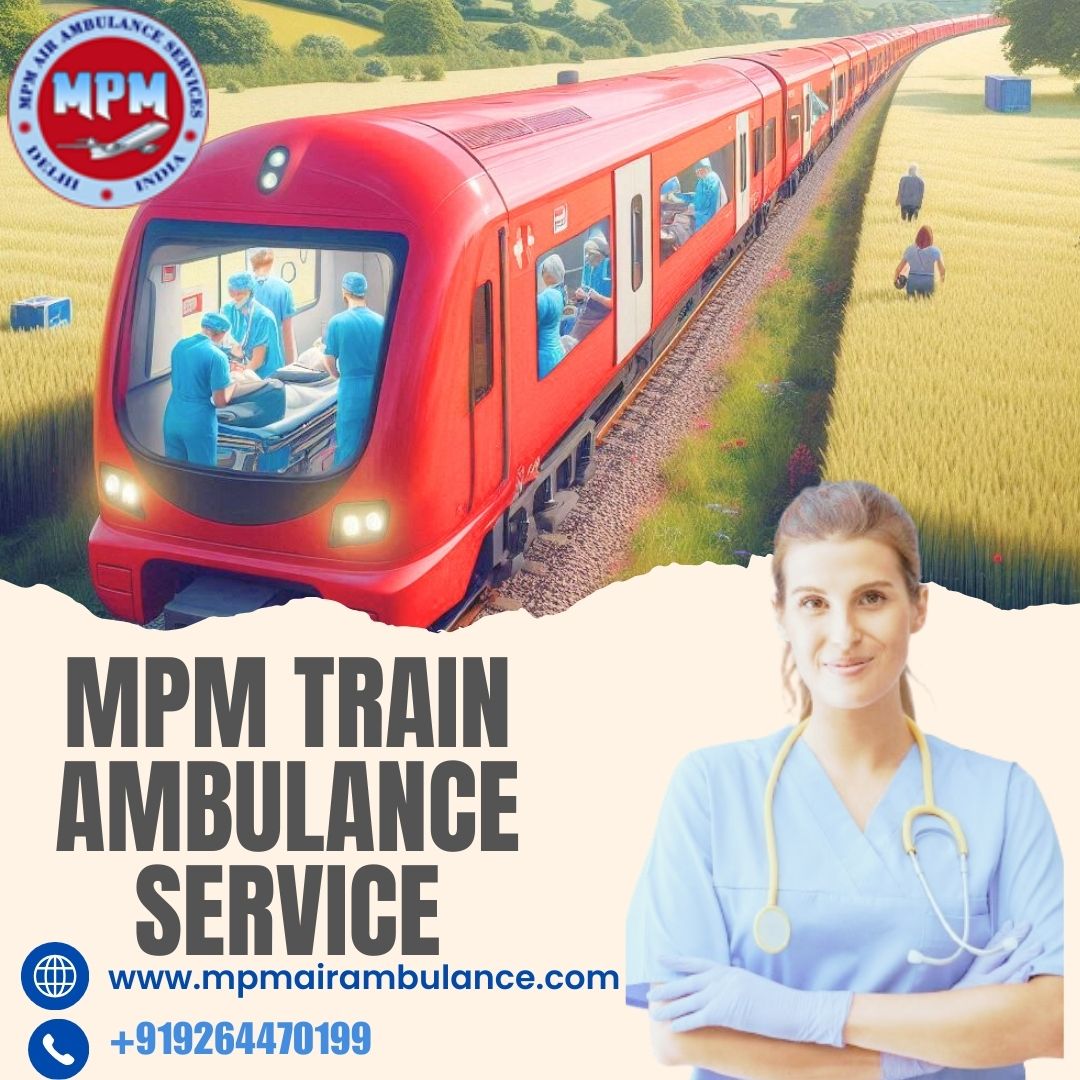 Mumbai’s MPM Train Ambulance provides expert care throughout transfers
