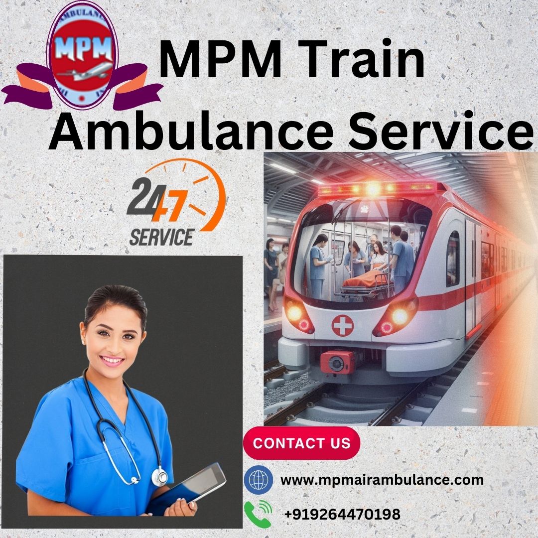 Throughout the trip, MPM Train Ambulance in Kolkata offers continuous care
