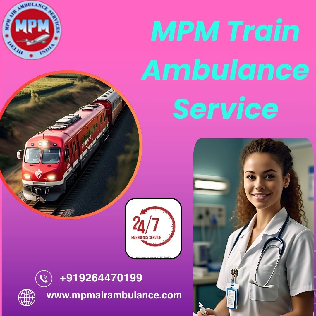 Avail Problem-Free Patient Shifting in Chennai with MPM Train Ambulance