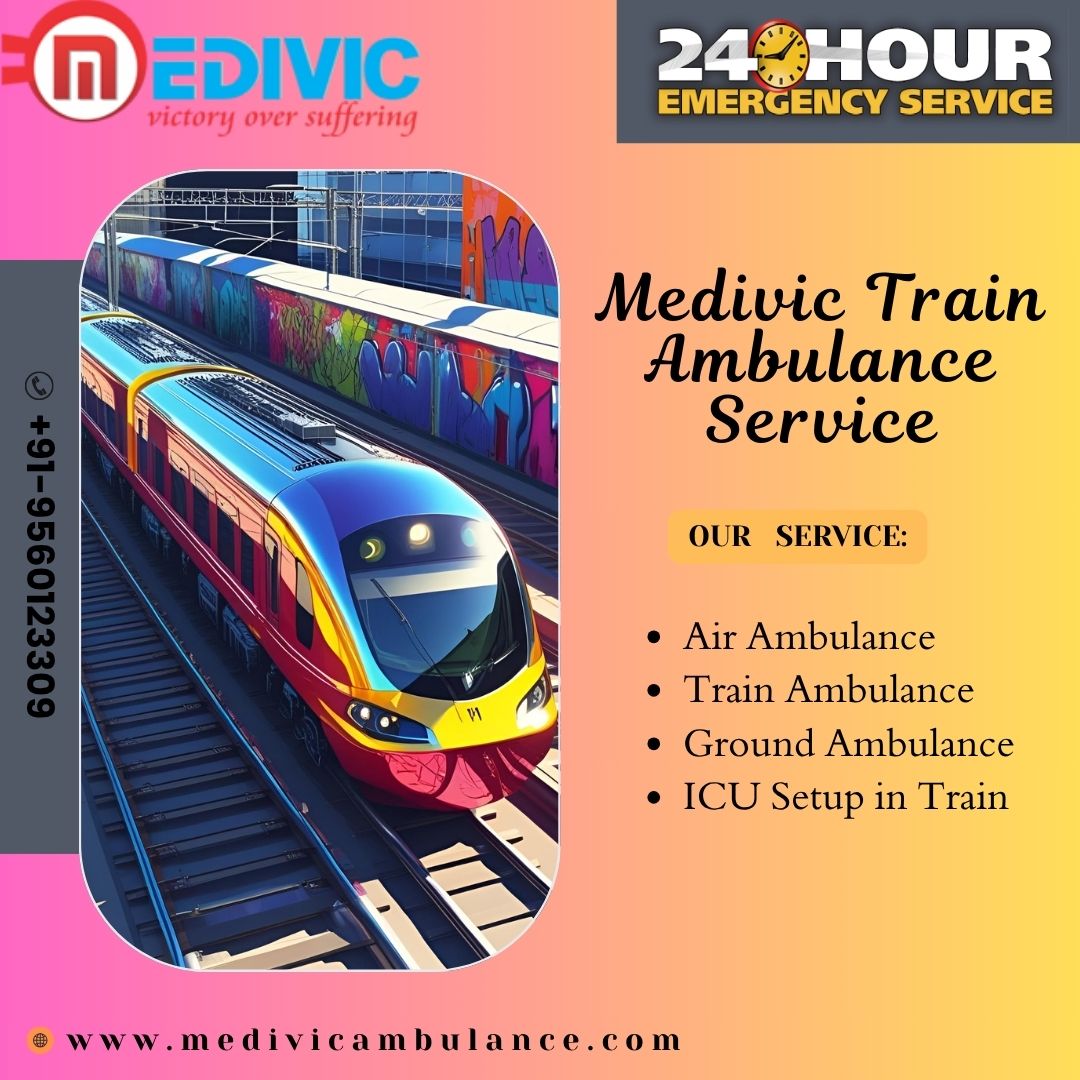 Choose Medivic Train Ambulance Services in Patna At Genuine Charges