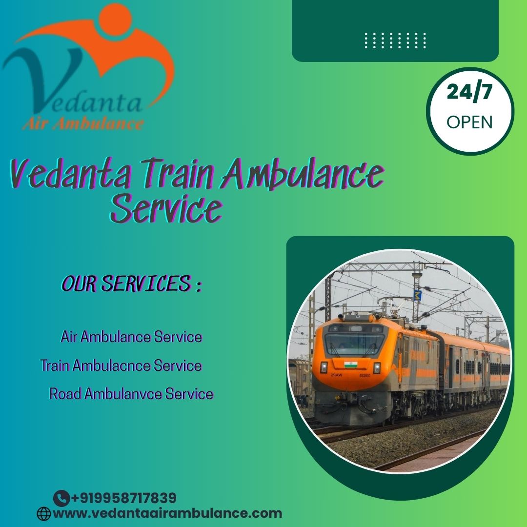 Vedanta Train Ambulance Services offers quick medical transport in Ranchi