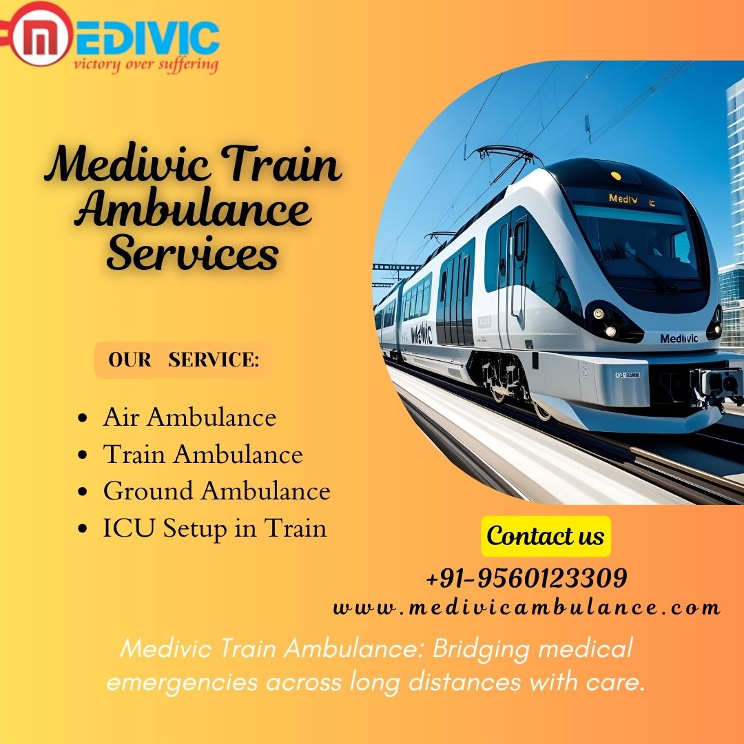 Medivic Train Ambulance In Ranchi Provides Travel Solutions in Every Situation