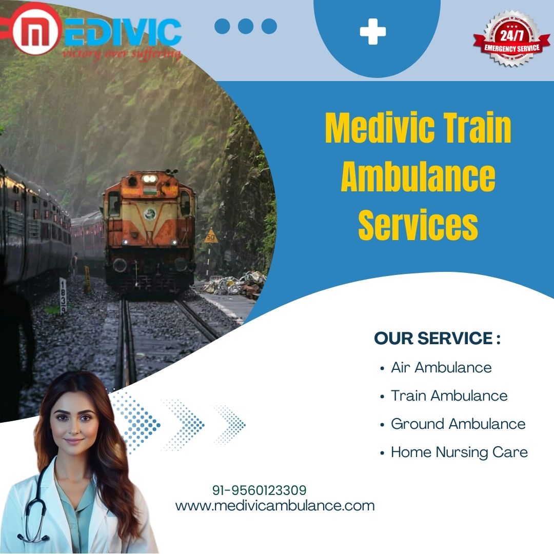 Medivic Train Ambulance Services in Guwahati for Optimal Transfer of Patients
