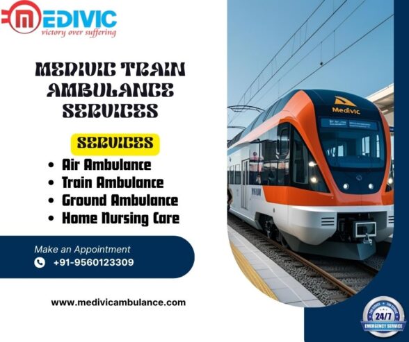 Medivic Transit Patients Without Feeling Nervous In Patna In A Train Ambulance