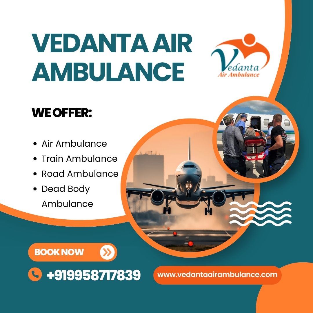 Extraordinary Air Ambulance Service at an Inexpensive Fare in Chennai via Vedanta