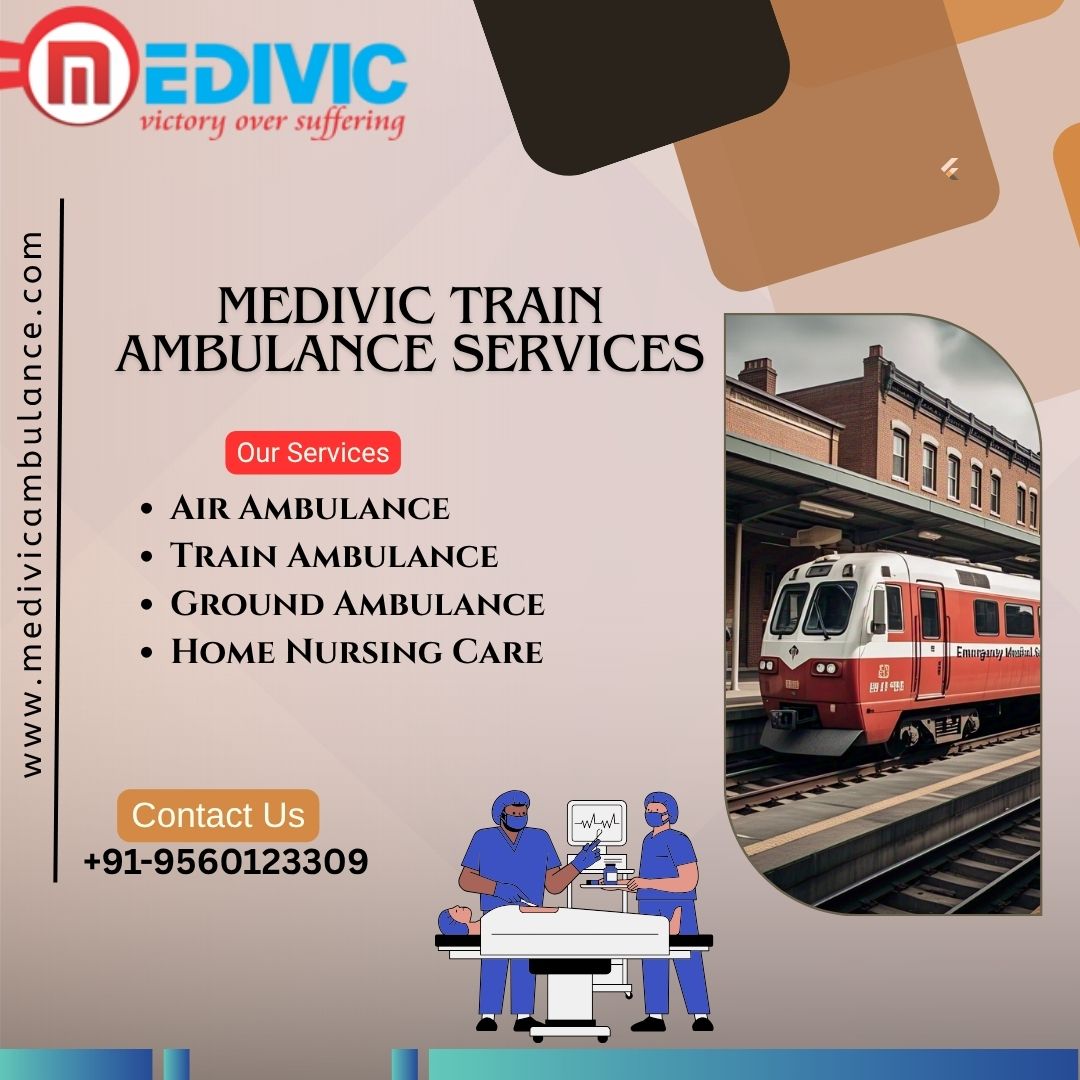 Medivic Train Ambulance Services In Kolkata Ensures Advanced Medical Attention During The Journey