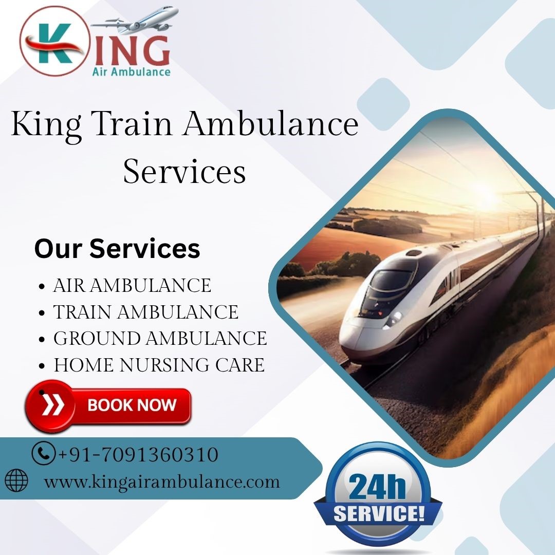 Choose King Train Ambulance in Kolkata to Quick Transfer Your Critical Patient