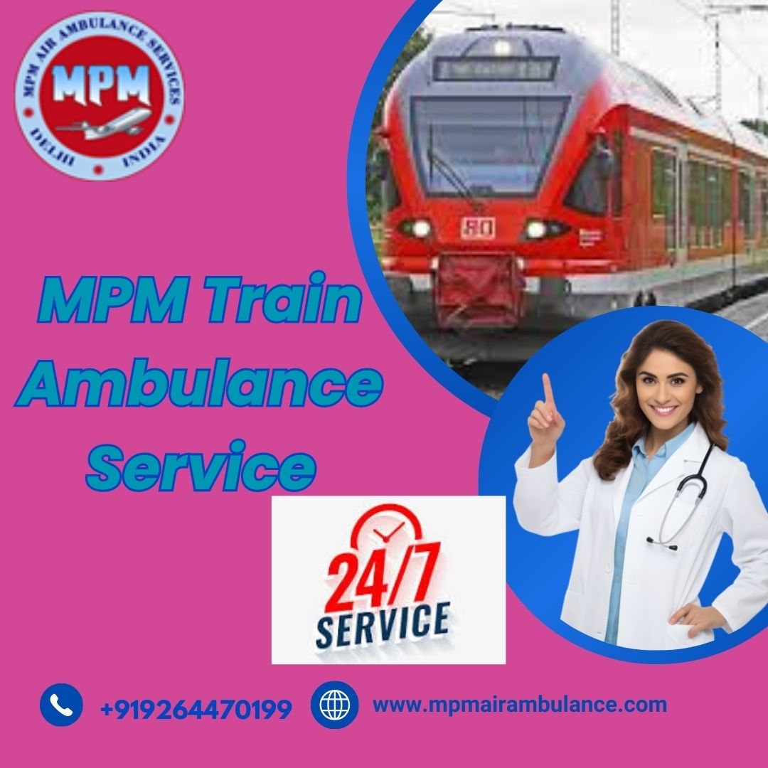 MPM provides transportation without changing control in Lucknow in its train ambulance
