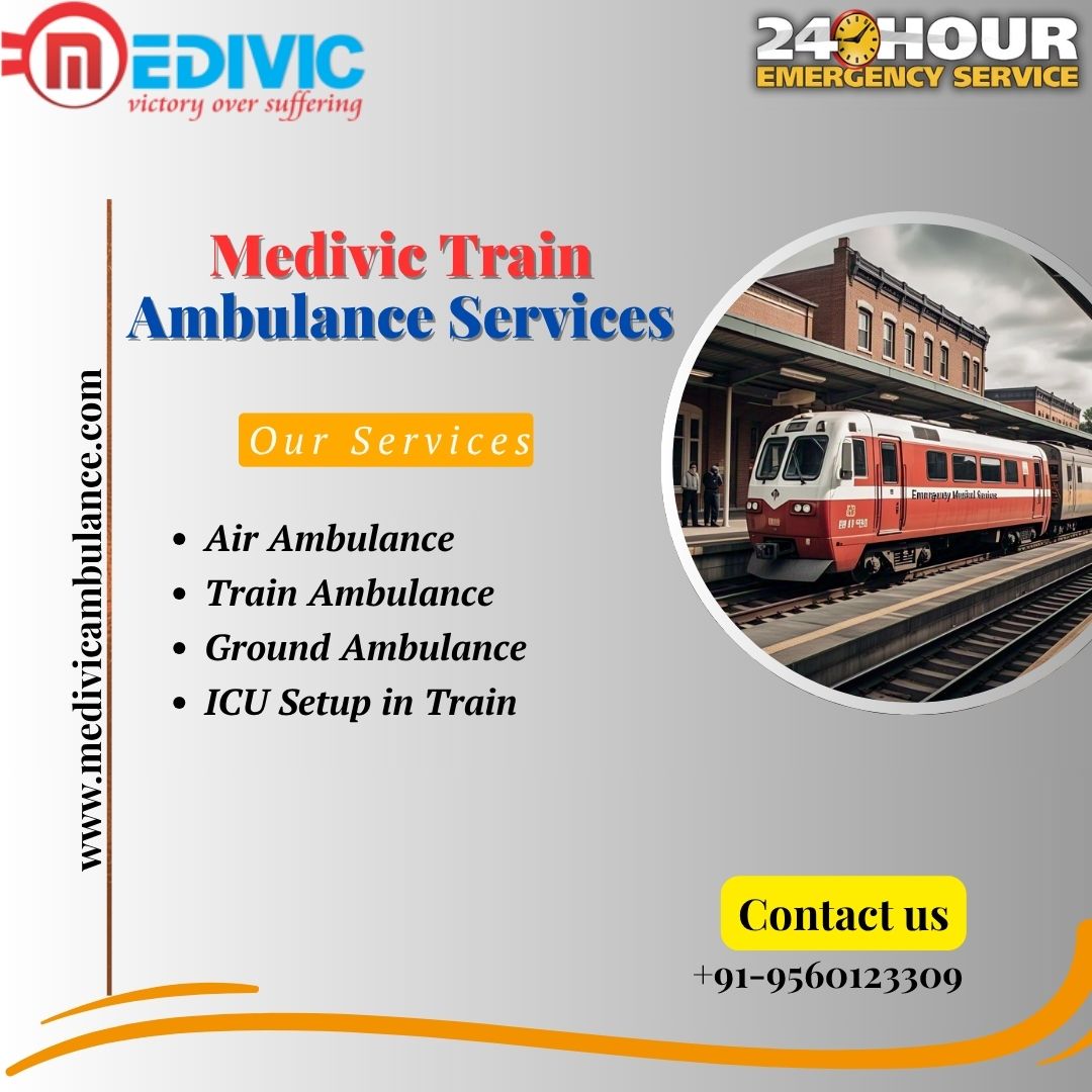 Medivic Train Ambulance Services in Patna transfer your patients without any hassle
