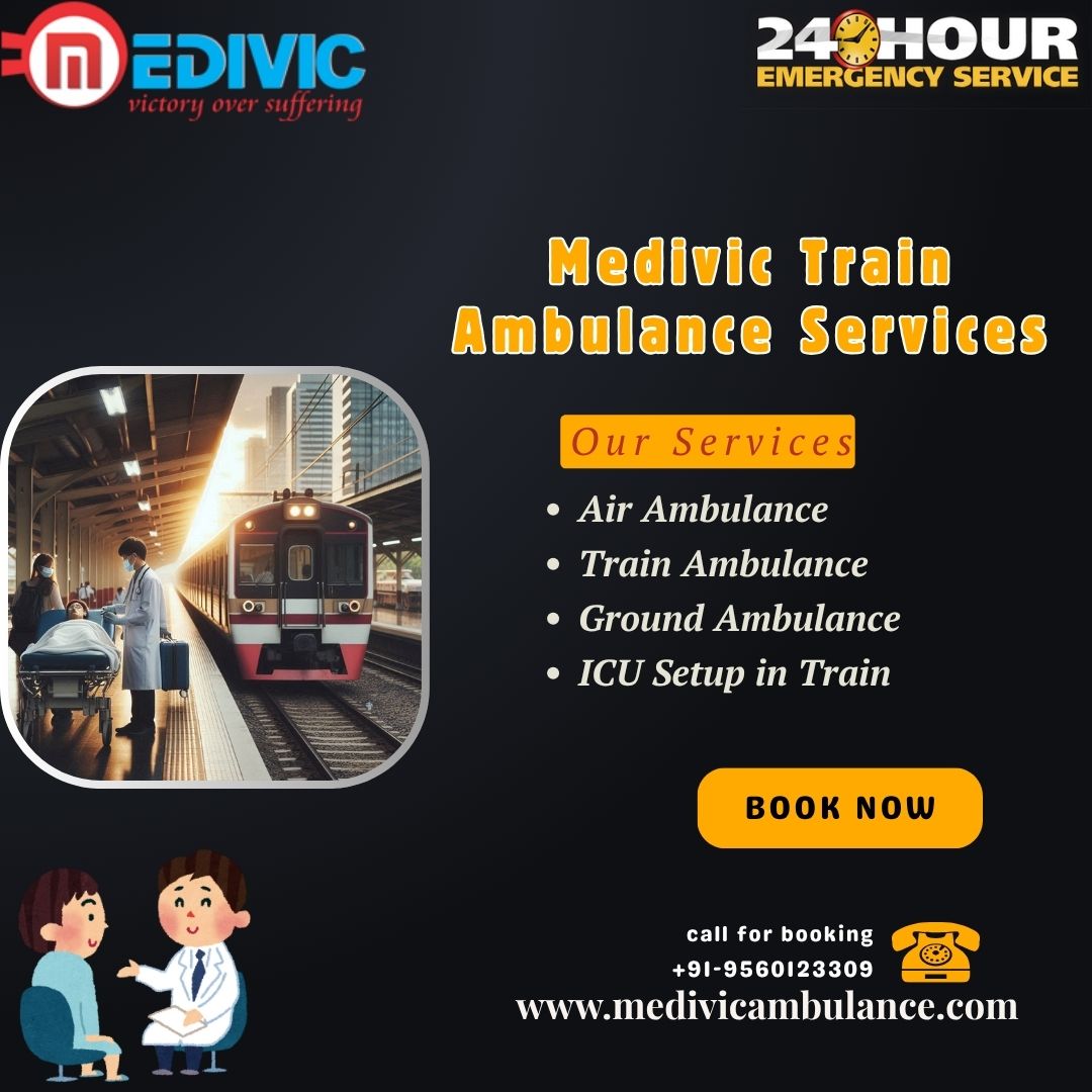 Choose Medivic Train Ambulance Service in Ranchi under the Doctor Assistance Team