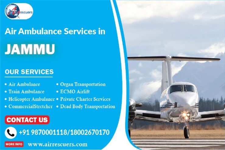 Air Ambulance Services in Jammu by Air Rescuers.
