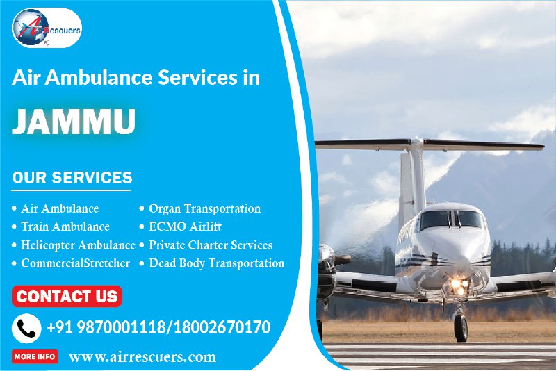 Air Ambulance Services in Jammu by Air Rescuers.
