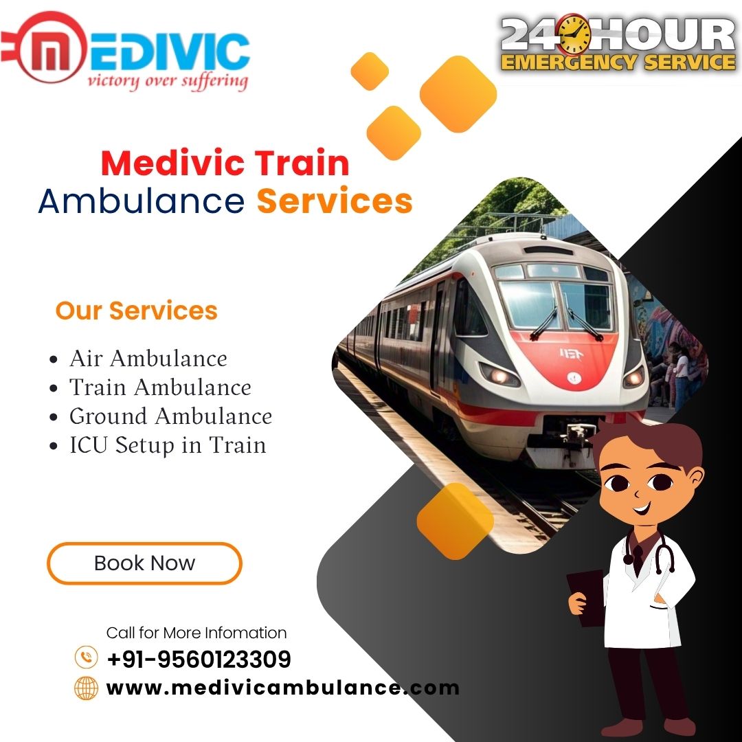 Medivic Train Ambulance Services In Ranchi Have The Most Economical And Easiest Booking