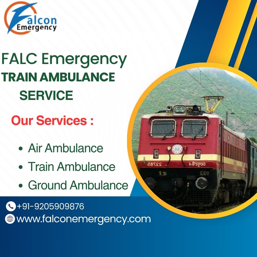 Pick the Falc Emergency Train Ambulance Service in Guwahati for a reliable Patient Transfer