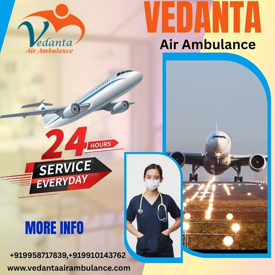 Hire the Lowest-Price Vedanta Air Ambulance Service in Dimapur with the Latest Medical Kit