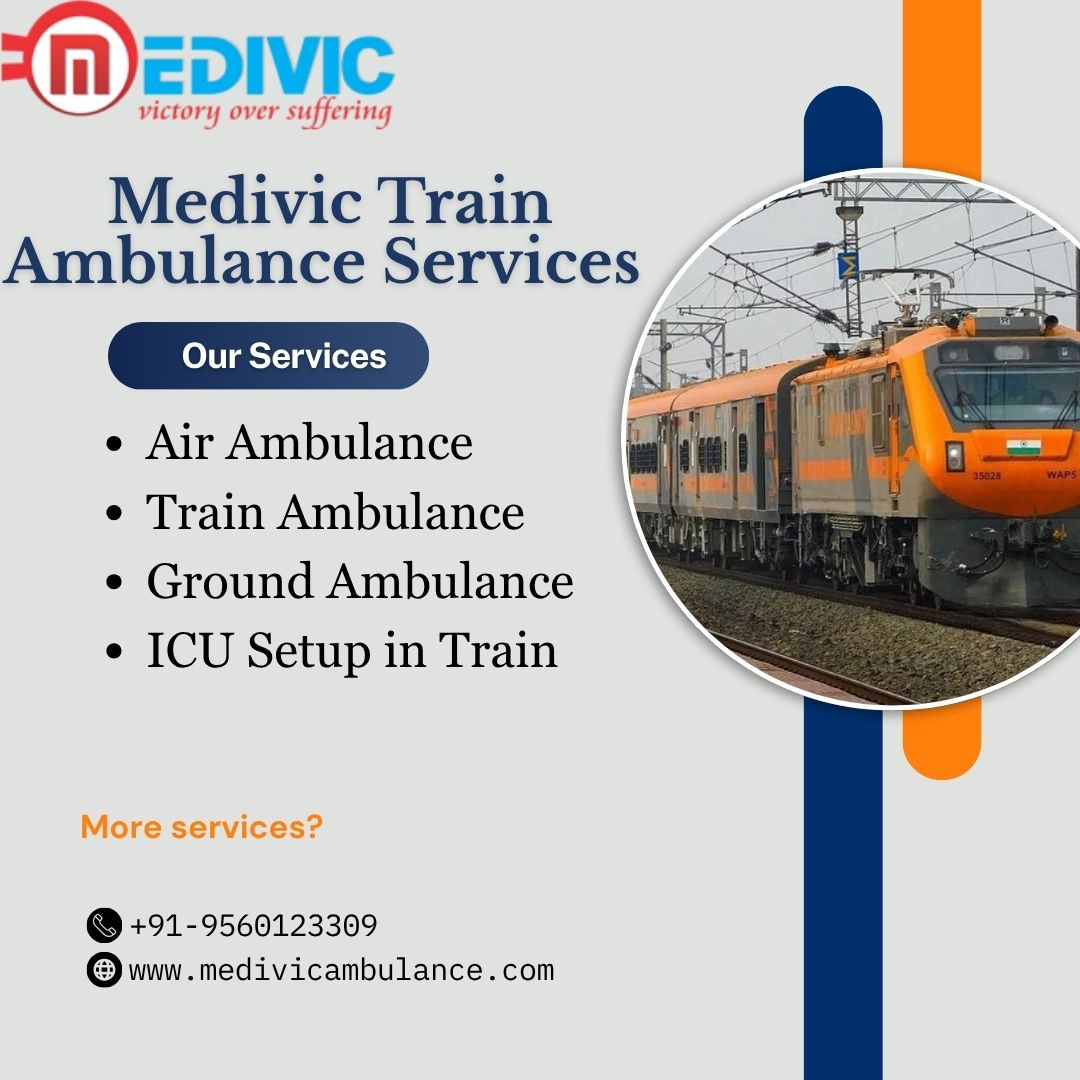 Medivic Provides Precise Patient Transportation In Guwahati In Its Best Train Ambulance