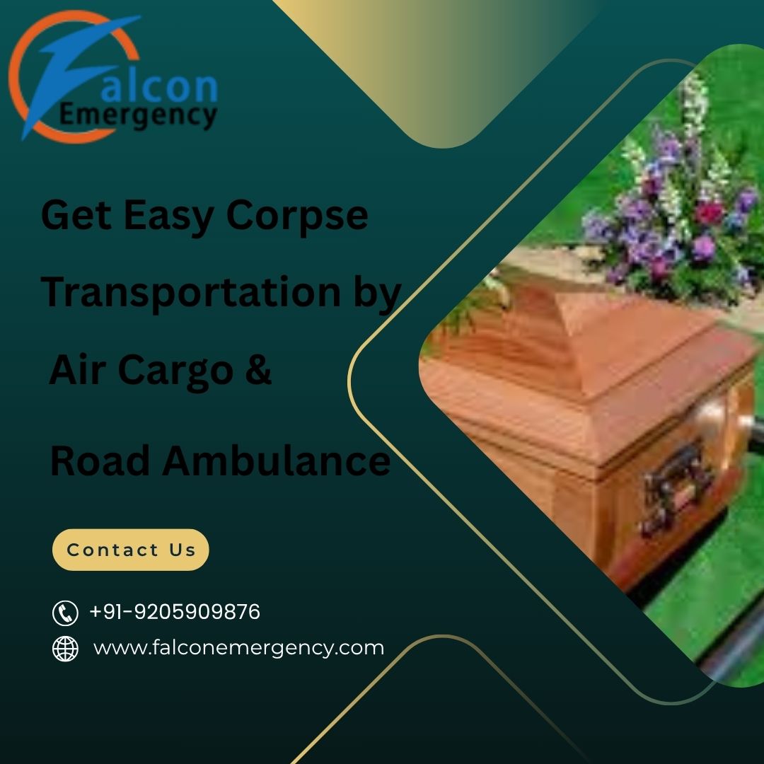 FALC Emergency is here with Dependable Dead Body Transit Support in Ranchi in its Ambulance