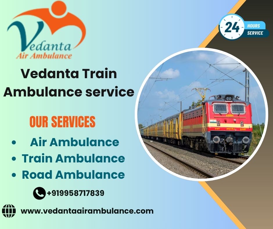 Book the Vedanta train ambulance service in Delhi with the best doctors’ support